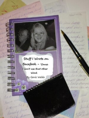 cover image of Stuff I Wrote on BaceFook ('cause I can't use that other name)